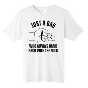 Just A Dad Who Always Came Back With The Milk Tall Fusion ChromaSoft Performance T-Shirt