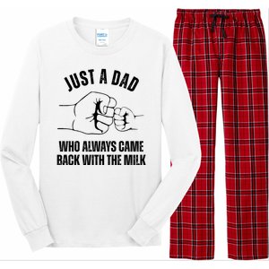 Just A Dad Who Always Came Back With The Milk Long Sleeve Pajama Set