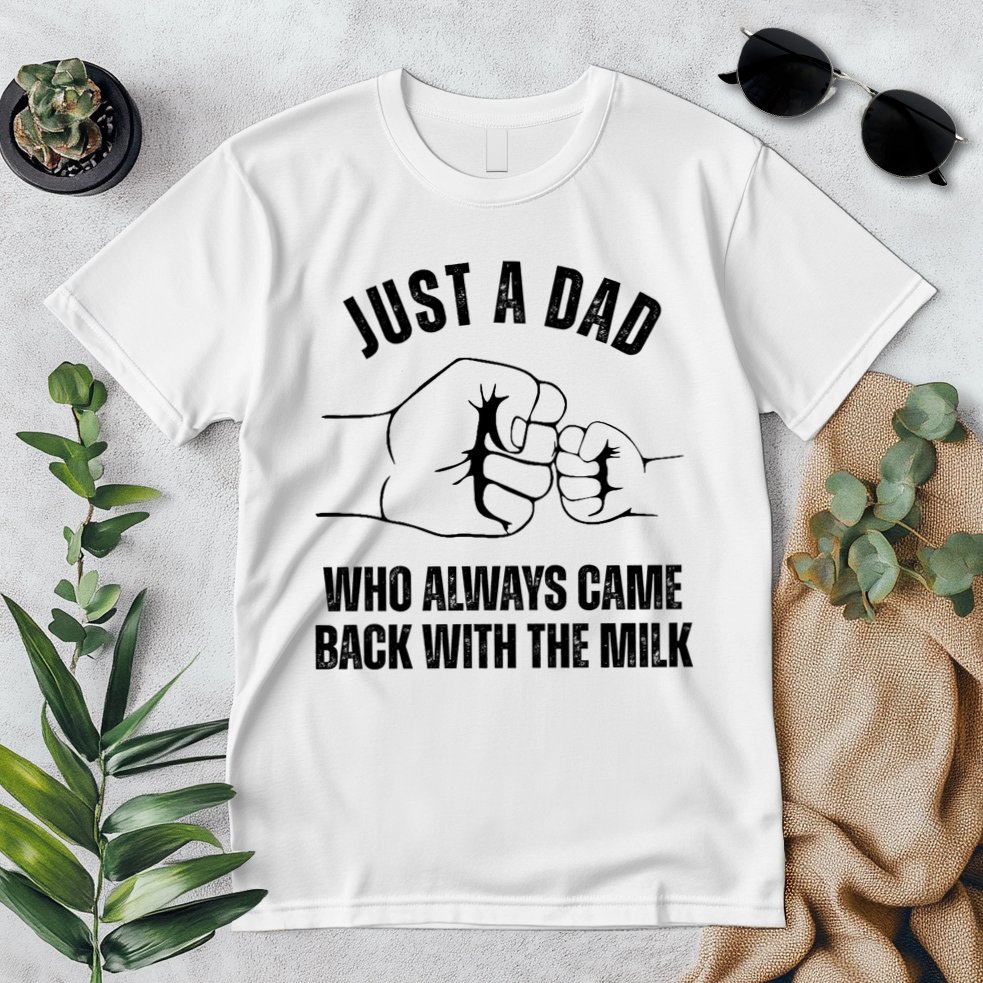 Just A Dad Who Always Came Back With The Milk Premium T-Shirt