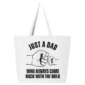 Just A Dad Who Always Came Back With The Milk 25L Jumbo Tote