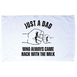 Just A Dad Who Always Came Back With The Milk Microfiber Hand Towel