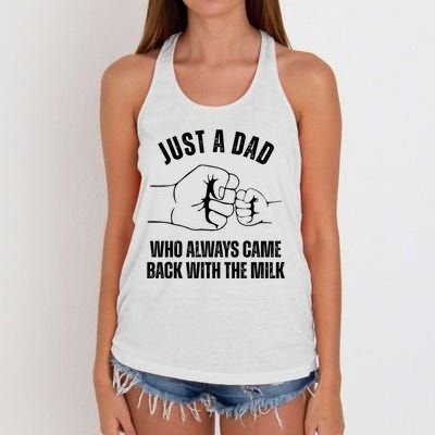 Just A Dad Who Always Came Back With The Milk Women's Knotted Racerback Tank