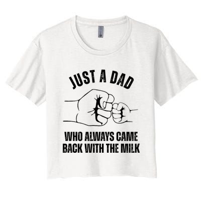Just A Dad Who Always Came Back With The Milk Crop Top