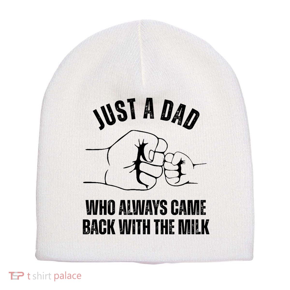 Just A Dad Who Always Came Back With The Milk Short Acrylic Beanie