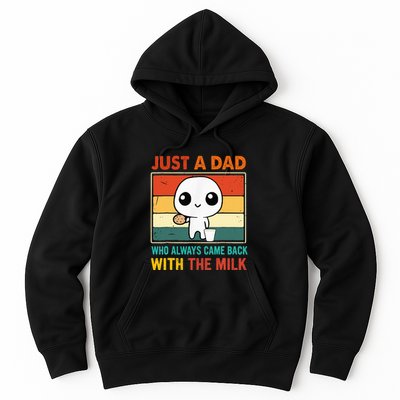 Just A Dad Who Always Came Back With The Milk Hoodie