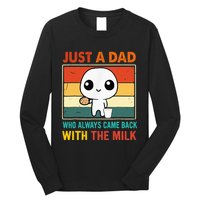Just A Dad Who Always Came Back With The Milk Long Sleeve Shirt