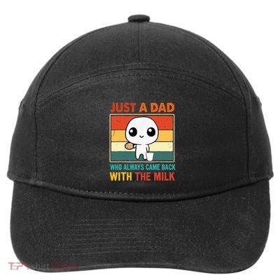 Just A Dad Who Always Came Back With The Milk 7-Panel Snapback Hat
