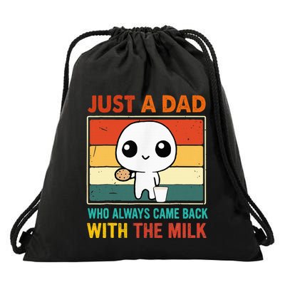 Just A Dad Who Always Came Back With The Milk Drawstring Bag