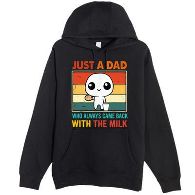 Just A Dad Who Always Came Back With The Milk Premium Pullover Hoodie