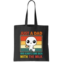 Just A Dad Who Always Came Back With The Milk Bag