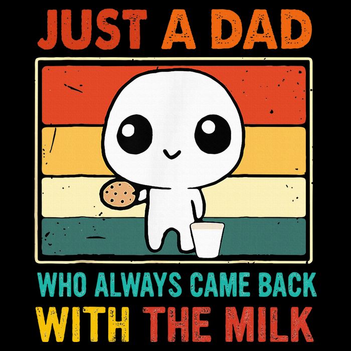 Just A Dad Who Always Came Back With The Milk Magnet