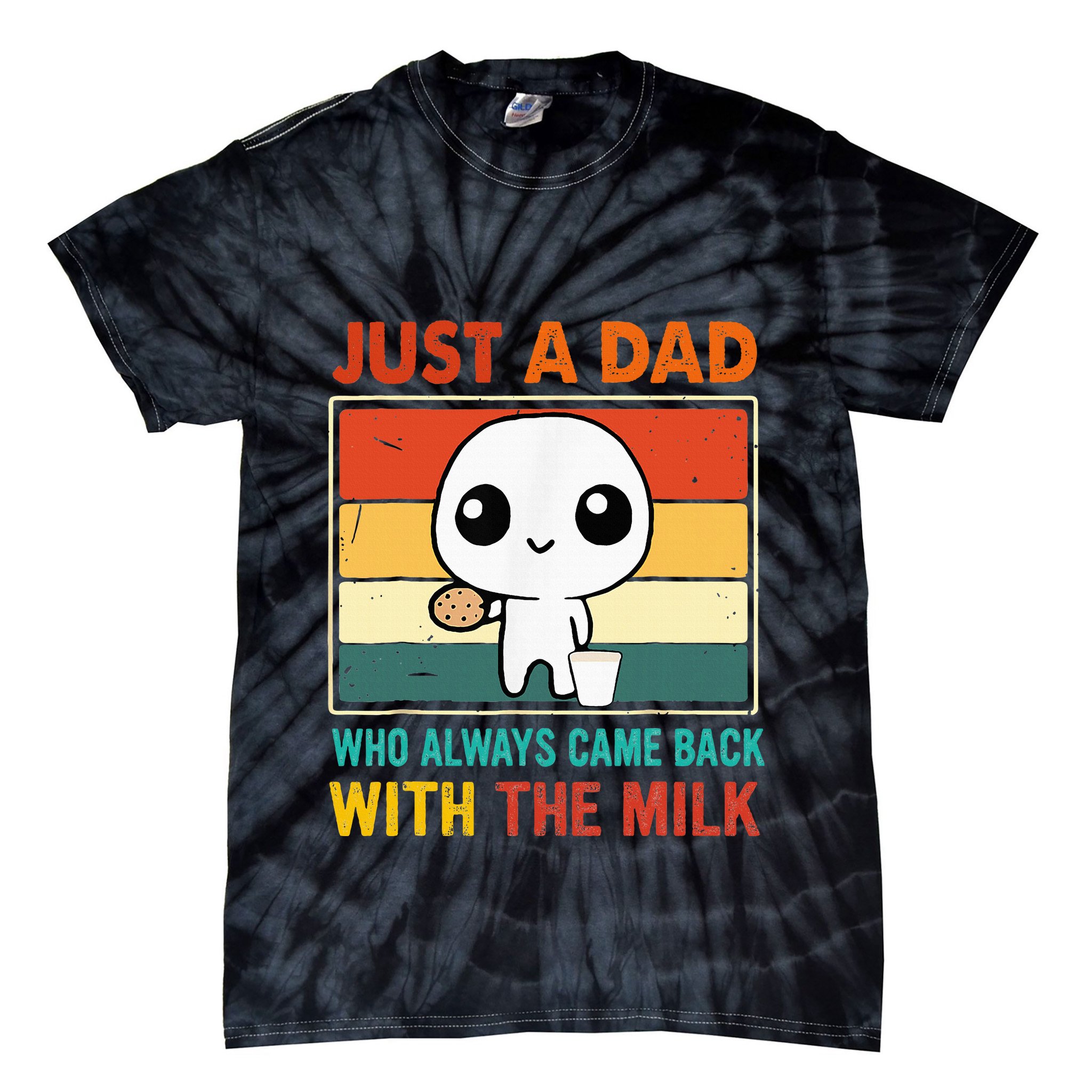 Just A Dad Who Always Came Back With The Milk Tie-Dye T-Shirt