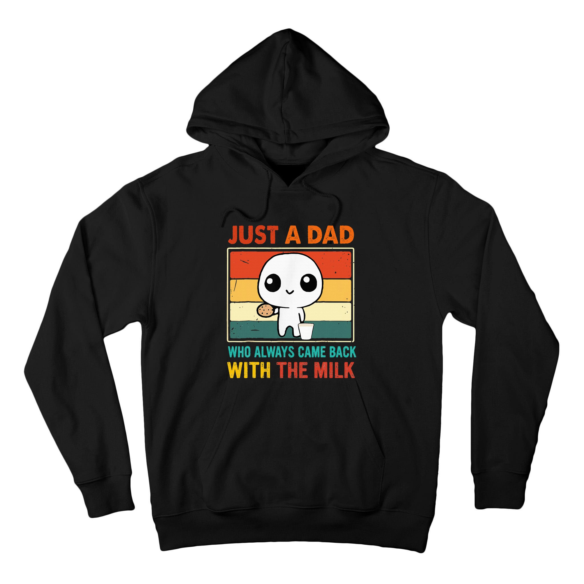 Just A Dad Who Always Came Back With The Milk Tall Hoodie
