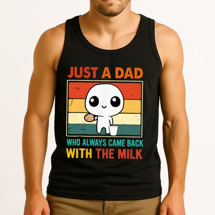 Just A Dad Who Always Came Back With The Milk Tank Top