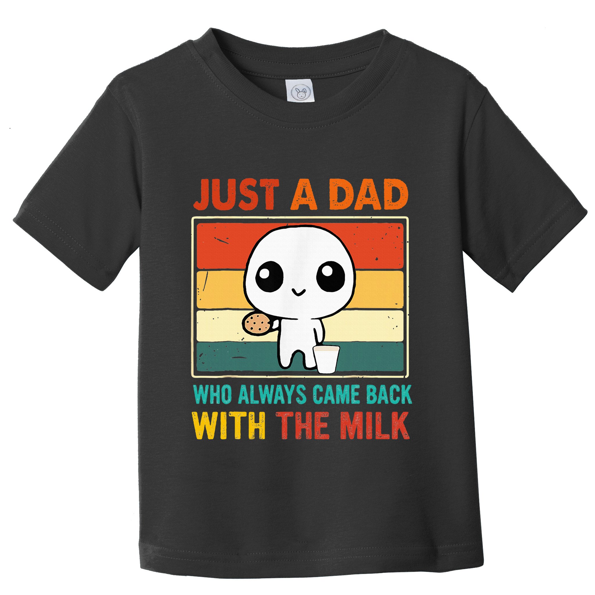 Just A Dad Who Always Came Back With The Milk Toddler T-Shirt