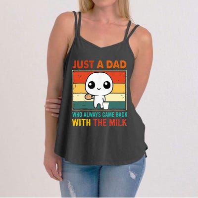 Just A Dad Who Always Came Back With The Milk Women's Strappy Tank