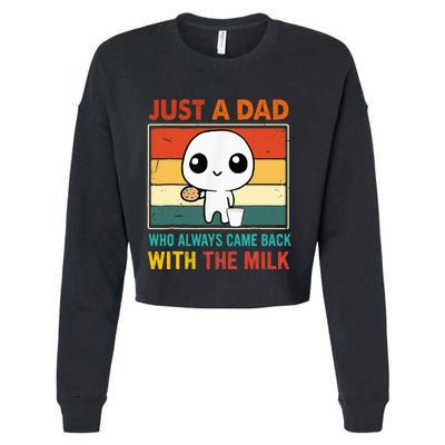 Just A Dad Who Always Came Back With The Milk Cropped Pullover Crew