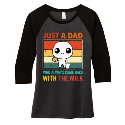 Just A Dad Who Always Came Back With The Milk Women's Tri-Blend 3/4-Sleeve Raglan Shirt