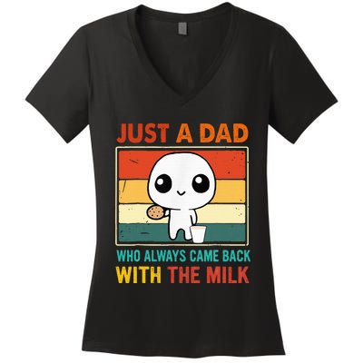 Just A Dad Who Always Came Back With The Milk Women's V-Neck T-Shirt