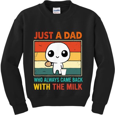 Just A Dad Who Always Came Back With The Milk Kids Sweatshirt