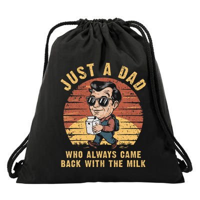 Just A Dad Who Always Came Back With The Milk Drawstring Bag