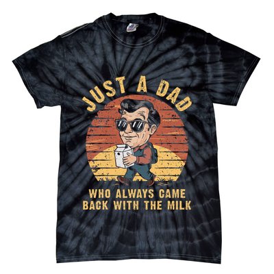 Just A Dad Who Always Came Back With The Milk Tie-Dye T-Shirt