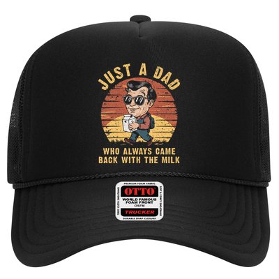 Just A Dad Who Always Came Back With The Milk Trucker Hat