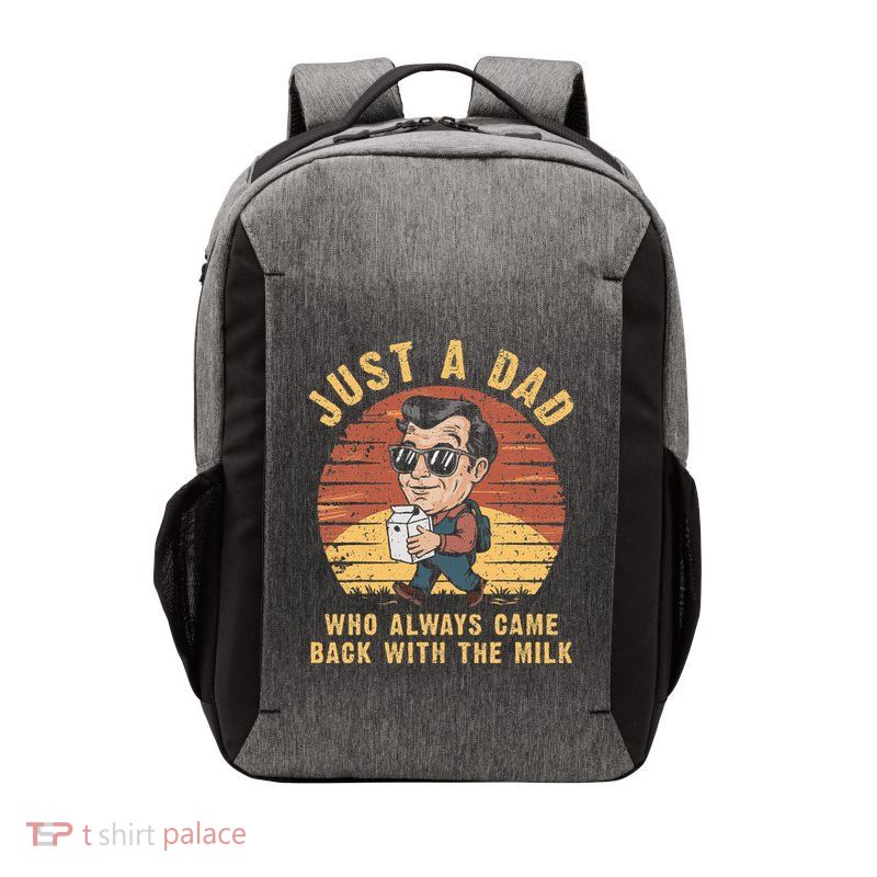 Just A Dad Who Always Came Back With The Milk Vector Backpack
