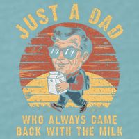 Just A Dad Who Always Came Back With The Milk Sueded Cloud Jersey T-Shirt