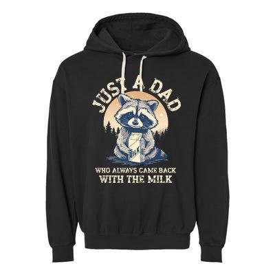 Just A Dad Who Always Came Back With The Milk Ferral Dad Garment-Dyed Fleece Hoodie