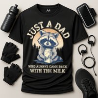Just A Dad Who Always Came Back With The Milk Ferral Dad Cooling Performance Crew T-Shirt