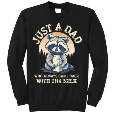 Just A Dad Who Always Came Back With The Milk Ferral Dad Sweatshirt