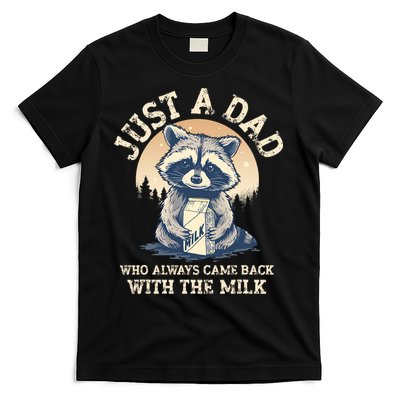 Just A Dad Who Always Came Back With The Milk Ferral Dad T-Shirt