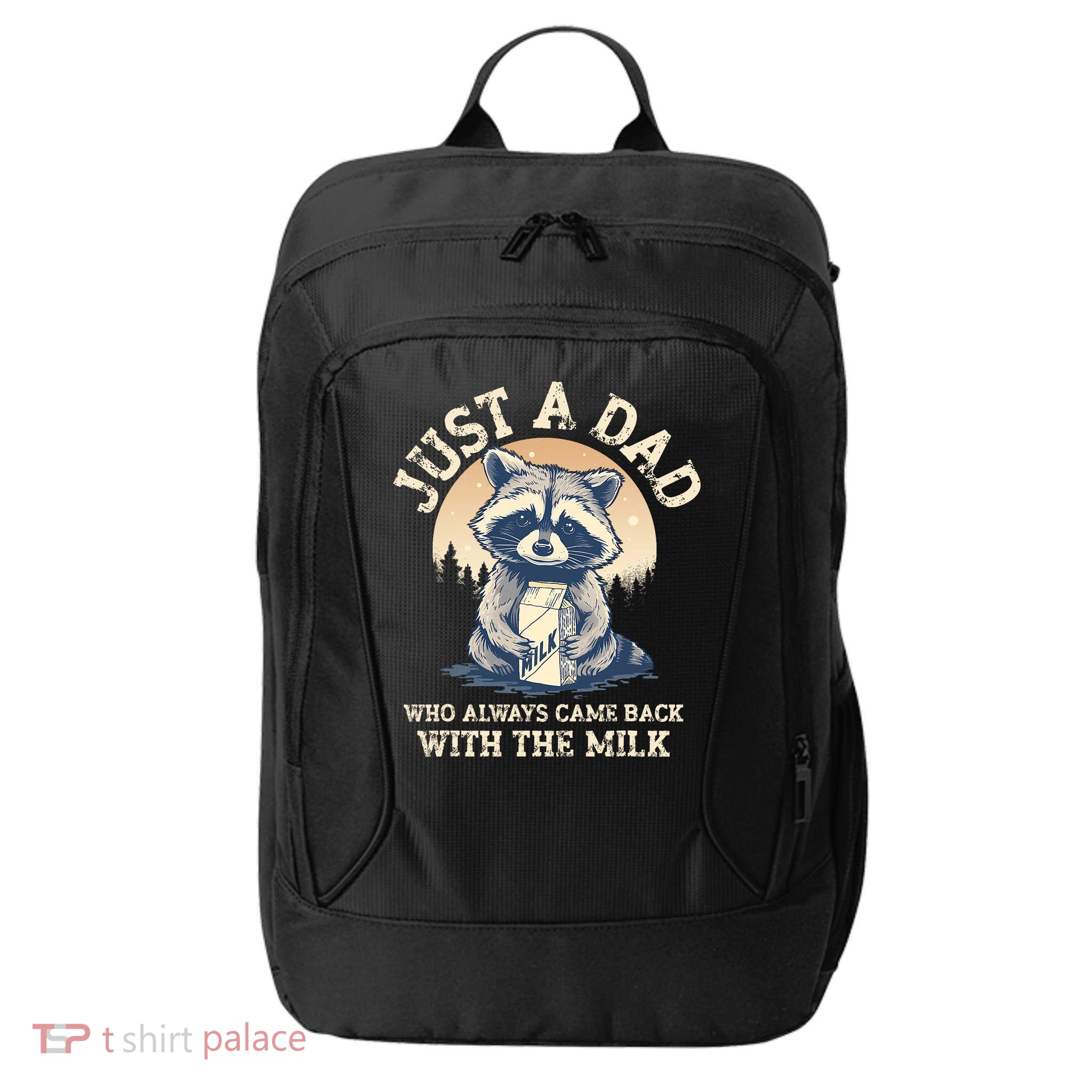 Just A Dad Who Always Came Back With The Milk Ferral Dad City Backpack
