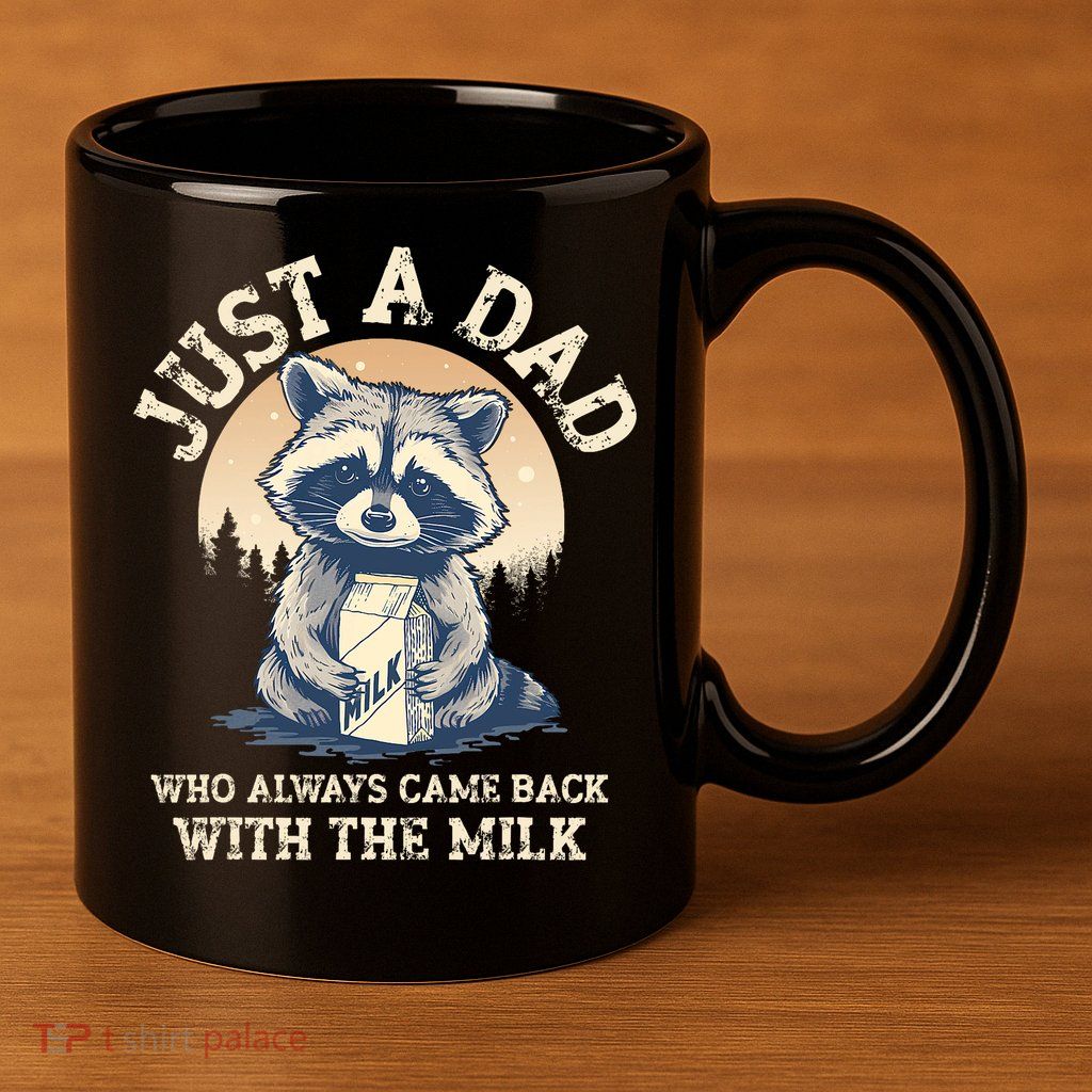 Just A Dad Who Always Came Back With The Milk Ferral Dad 11oz C Handle Ceramic Mug