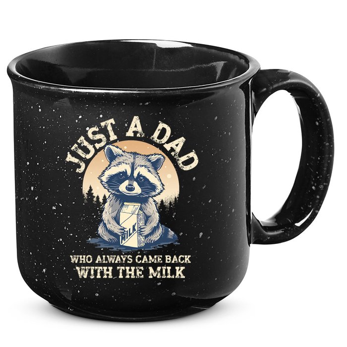 Just A Dad Who Always Came Back With The Milk Ferral Dad 15oz Campfire Ceramic Mug