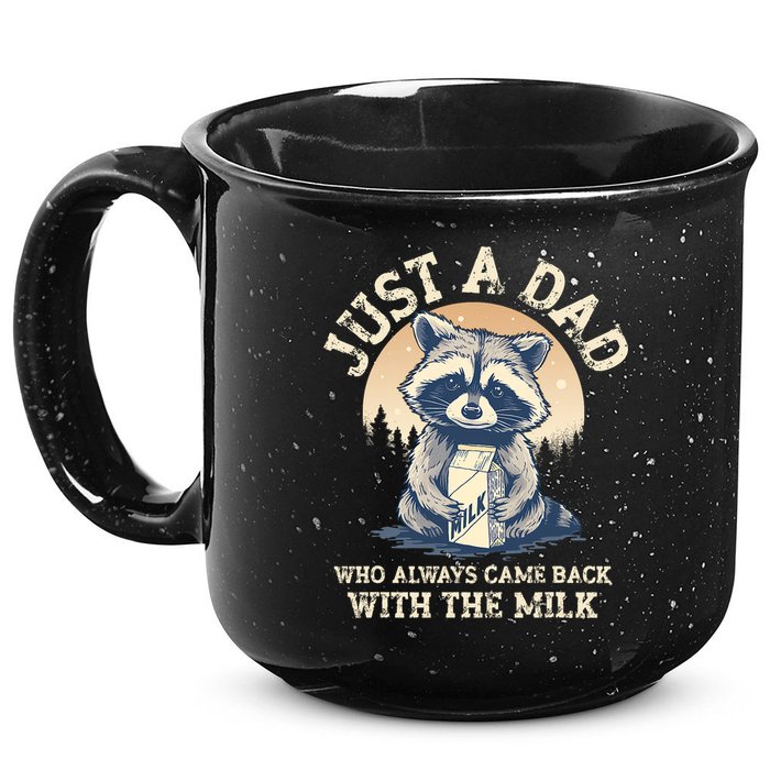 Just A Dad Who Always Came Back With The Milk Ferral Dad 15oz Campfire Ceramic Mug