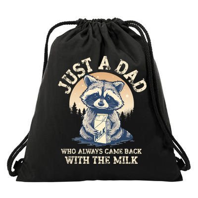 Just A Dad Who Always Came Back With The Milk Ferral Dad Drawstring Bag