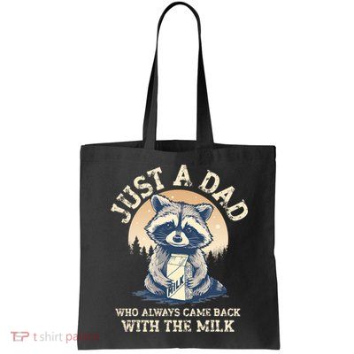 Just A Dad Who Always Came Back With The Milk Ferral Dad Bag