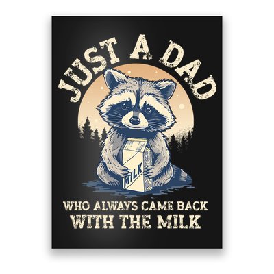 Just A Dad Who Always Came Back With The Milk Ferral Dad Poster