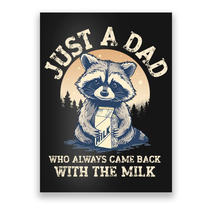 Just A Dad Who Always Came Back With The Milk Ferral Dad Poster