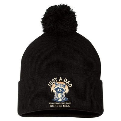 Just A Dad Who Always Came Back With The Milk Ferral Dad Pom Pom 12in Knit Beanie