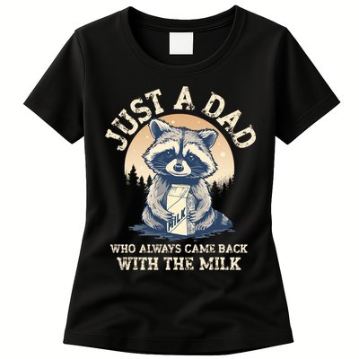 Just A Dad Who Always Came Back With The Milk Ferral Dad Womens T-Shirt