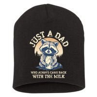 Just A Dad Who Always Came Back With The Milk Ferral Dad Short Acrylic Beanie