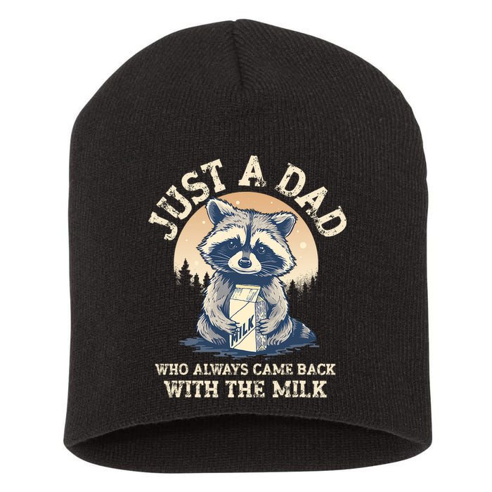 Just A Dad Who Always Came Back With The Milk Ferral Dad Short Acrylic Beanie