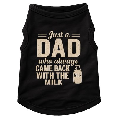 Just a Dad Who Always Came Back With the Milk Doggie Tank