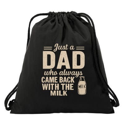 Just a Dad Who Always Came Back With the Milk Drawstring Bag