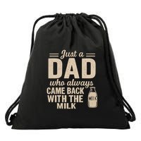 Just a Dad Who Always Came Back With the Milk Drawstring Bag
