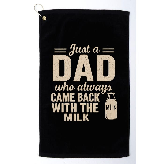 Just a Dad Who Always Came Back With the Milk Golf Towel