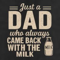 Just a Dad Who Always Came Back With the Milk Golf Towel